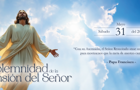 Solemnidad Ascensión del Señor 2025
